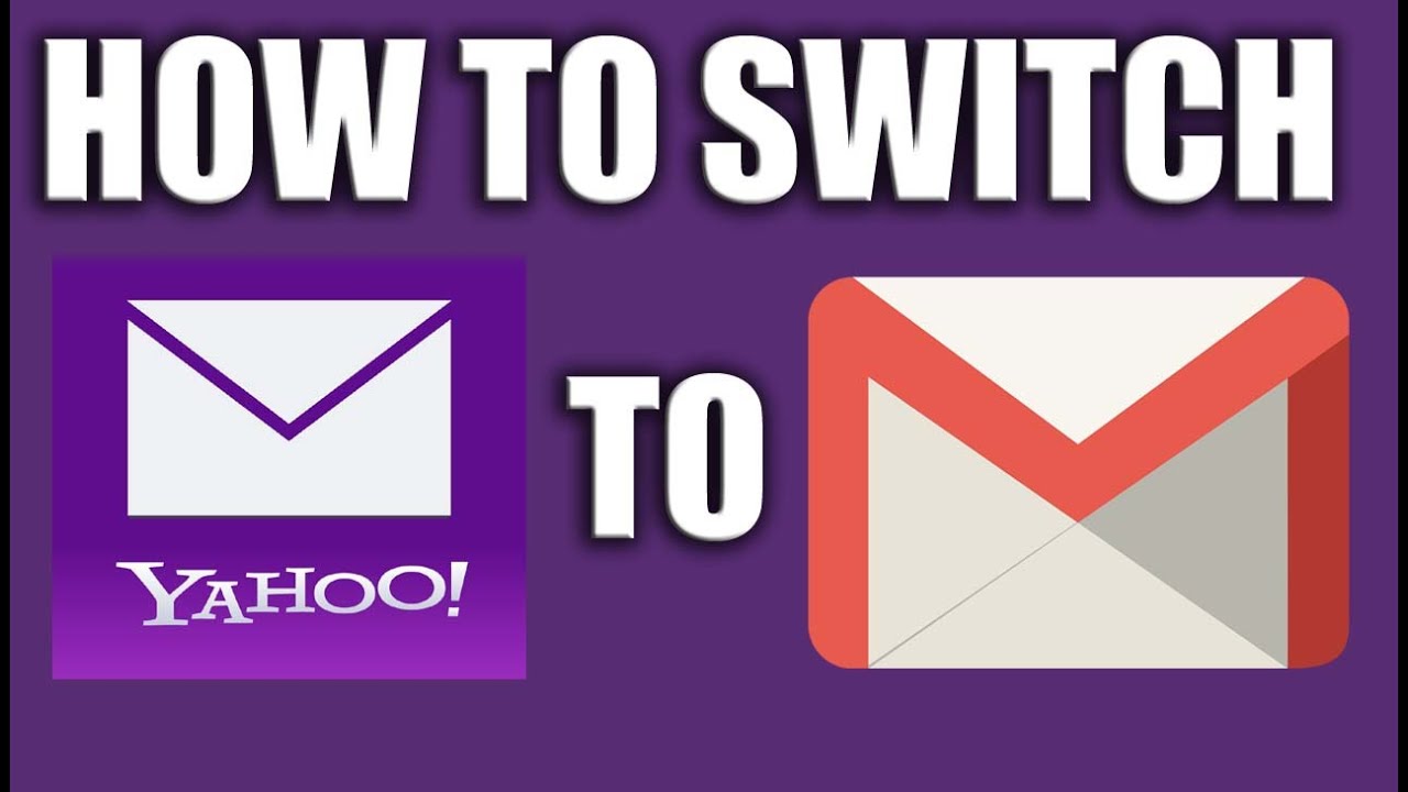 How to switch Yahoo email to Gmail?